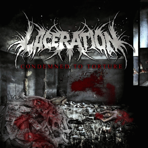 Laceration (UK) : Condemned to Torture